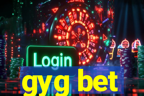 gyg bet